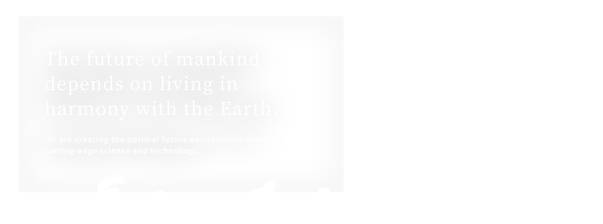 The future of humanity depends on coexistence with the Earth.